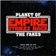 Planet Of The Fakes - The Empire Strikes Back